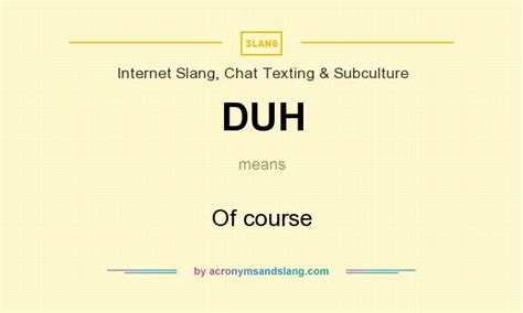 duhh meaning|duh meaning in chat.